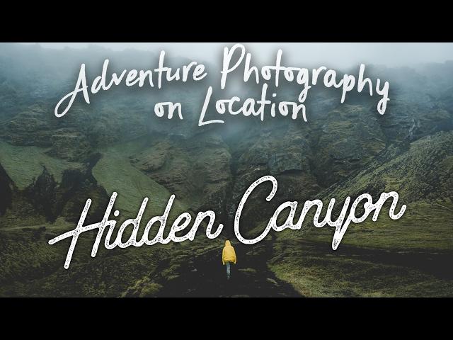 EP01 Adventure Photography On Location - Iceland - Hidden Canyon