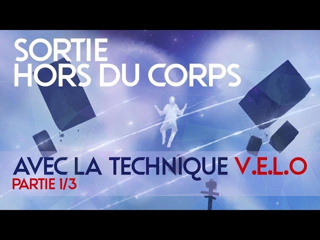 La technique du V.E.L.O 1/3 : théorie et pratique