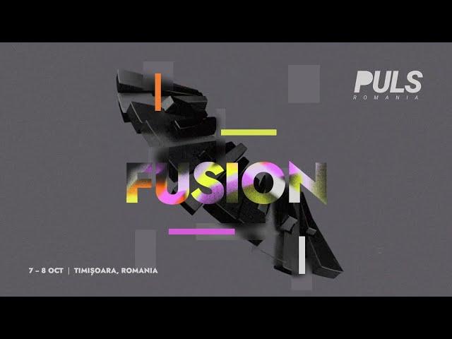 Puls Romania presents FUSION