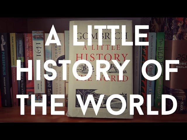 E. H. Gombrich - 'A Little History of the World'