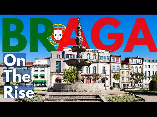 THE REASONS Why So Many Foreigners Are Moving to Braga, Portugal