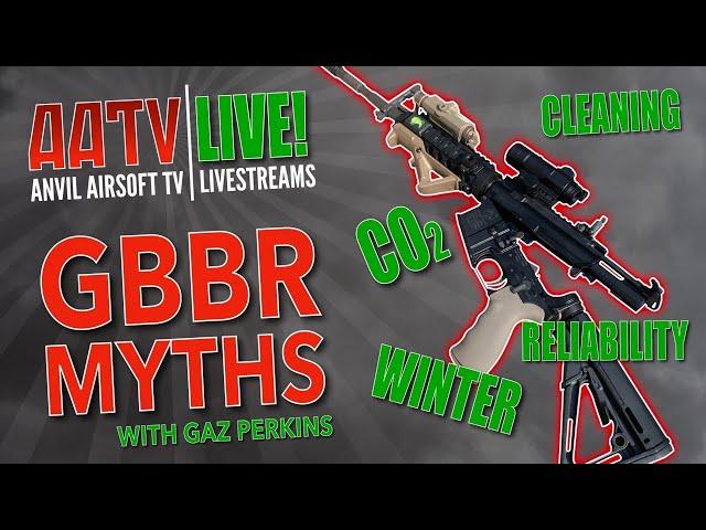 How to Use GBBRs | GBBR Myths | GBBR 101 | AATV Live! EP007