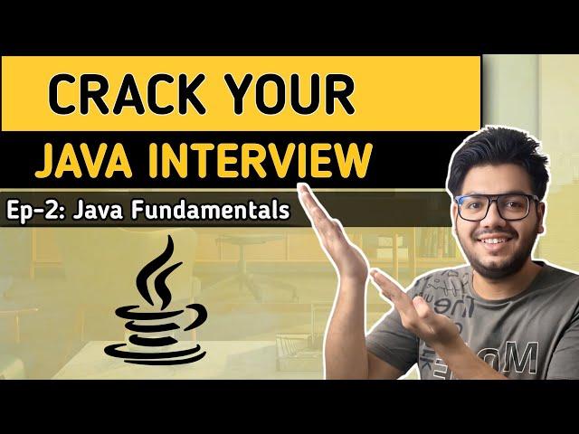 Crack Your Java Interview With Most-Asked Questions | Java Fundamentals