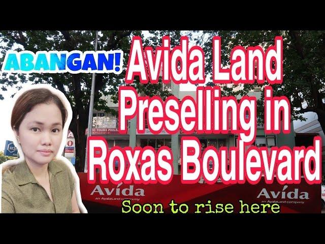 AVIDA by Ayala Land-Future preselling in Roxas Boulevard, 5mins from MOA