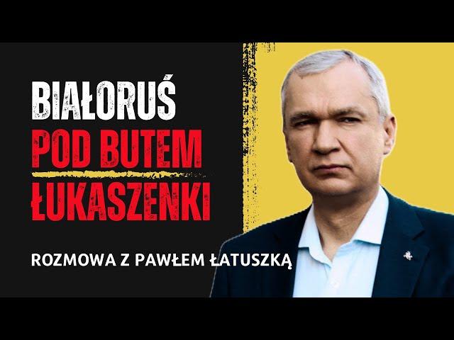 Wydali na mnie wyrok - Paweł Łatuszka / Co knuje Łukaszenka?