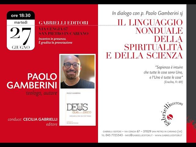 Paolo Gamberini, Il linguaggio nonduale della spiritualità e della scienza