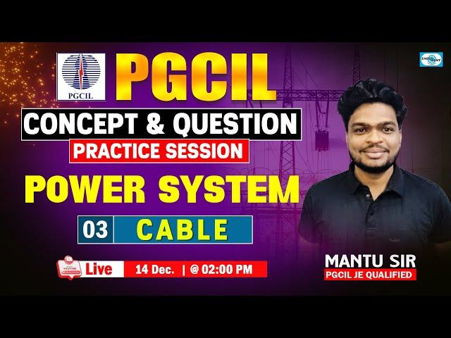 L03 || Cable || Power System || Concept & Question || Practice Session || PGCIL ||  Live @ 02:00 PM