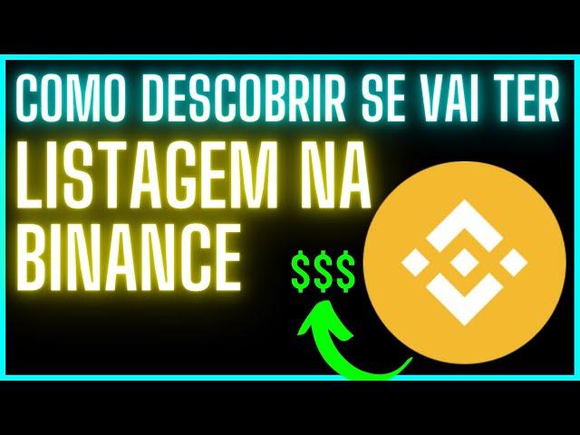 LISTAGEM NA BINANCE | COMO SABER ANTES DO ANÚNCIO SE UM ATIVO VAI SER LISTADO REALMENTE | Cripto