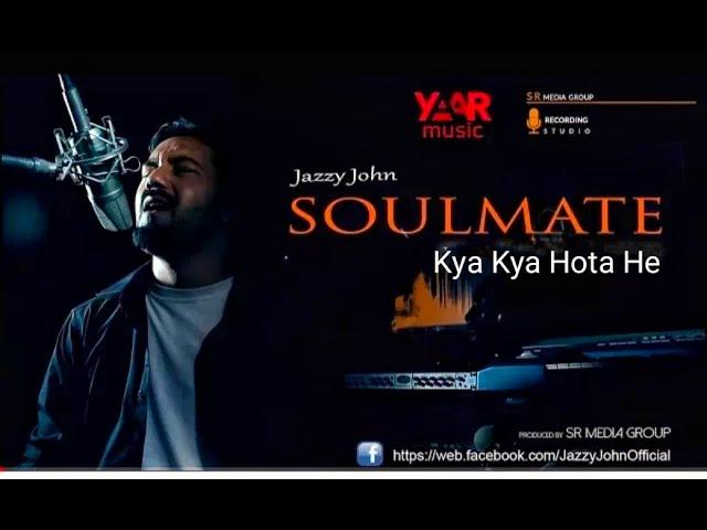 Kya Kya Hota He | Jazzy John | Official Video | Urdu Hindi Song
