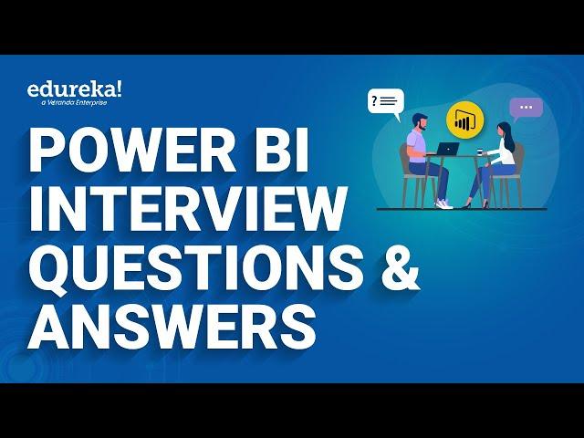 Power BI Interview Questions and Answers |Power BI Certification| Power BI Training | Edureka Rewind