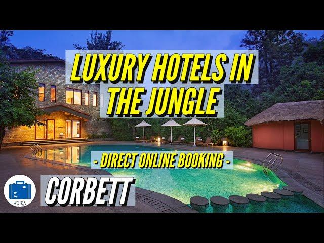 Best Hotel In Jim Corbett | 5 Star Resort In Jim Corbett | Best Resorts & Hotels