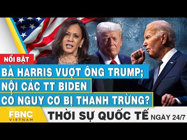 Bà Harris vượt ông Trump; Nội các TT Biden nguy cơ bị "thanh trừng"?, Thời sự Quốc tế 24/7