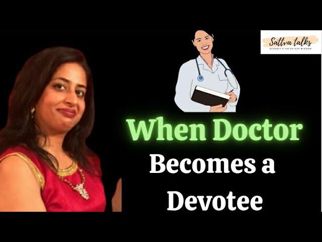 When Doctor Becomes Devotee Conversation with Dr. Shikha Khurana