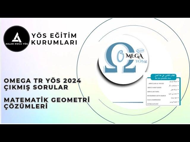 OMEGA TR YÖS 2024 ÇIKMIŞ SORULAR  I  MATEMATİK GEOMETRİ ÇÖZÜMLERİ