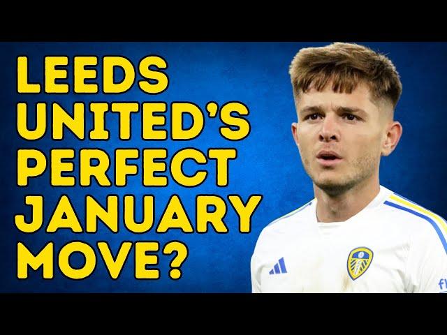 PERFECT JANUARY MOVE? Leeds United Have Big Choices to Make