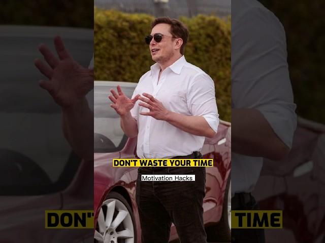 don't waste your time⌚| #elonmusk #billionaire #motivation #quotes #shorts #ytshorts #sigmarule