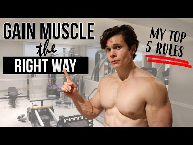 My Top 5 RULES to Build Muscle | Bulk and Gain Muscle the Right Way