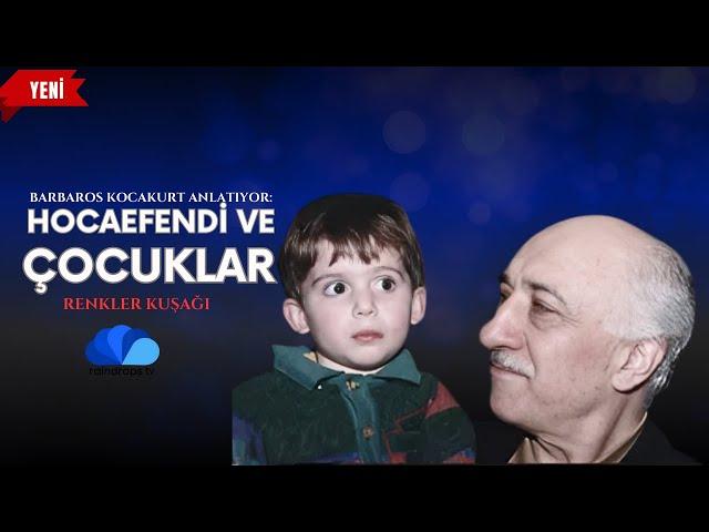 HOCAEFENDİ VE ÇOCUKLAR-RENKLER KUŞAĞI