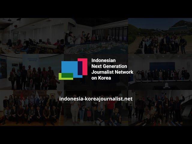 Highlight of the First Batch of Indonesian Next Generation Journalist Network on Korea