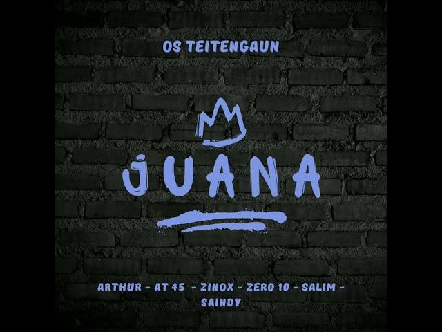 JUANA by Arthur - AT 45  - Zinox - Zero 10 - Salim - Saindy OS production