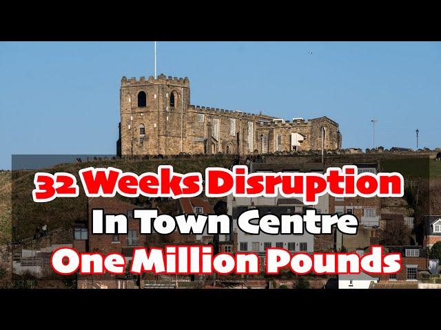 Whitby News Roundup - Town Centre Disruption At Worst Possible Time.