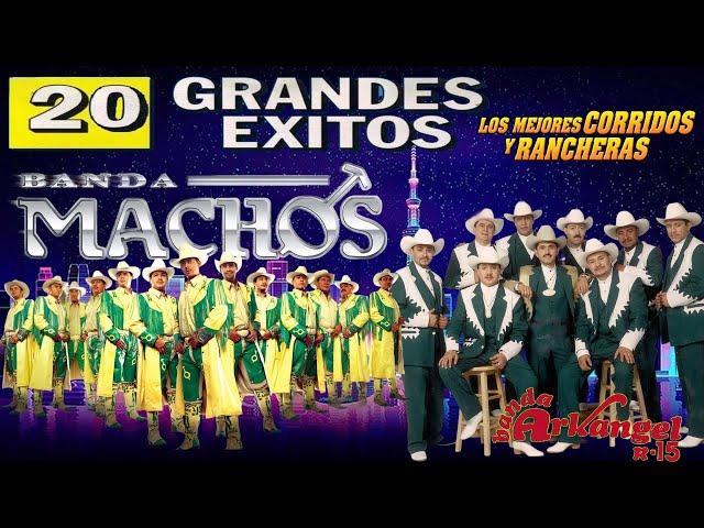 Banda Machos y Banda Arkangel R-15 - Corridos y Rancheras Mix