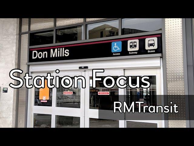 Station Focus | Don Mills (TTC, Viva)