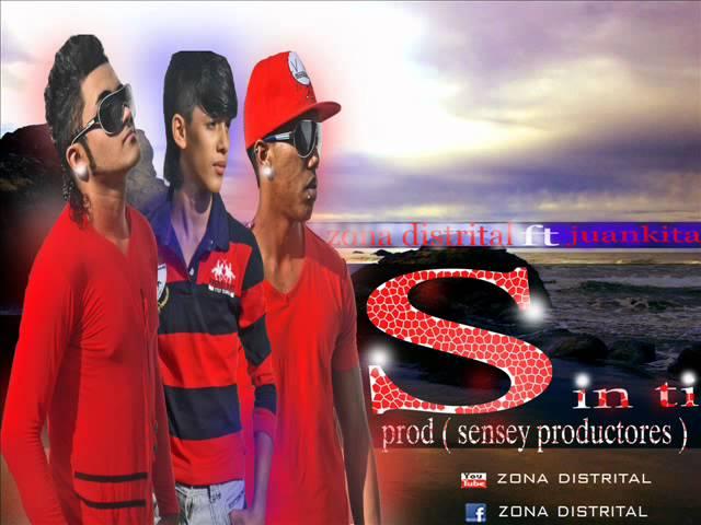 zona distrital ft juankita " el intelectual " - Sin Ti