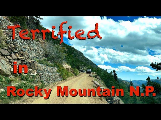 Terrified in Rocky Mountain National Park. Old Fall River Road.