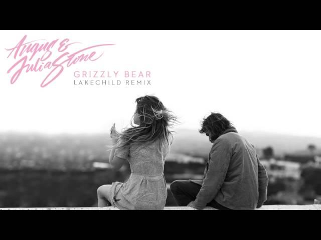 Angus & Julia Stone - Grizzly Bear (Lakechild Remix)