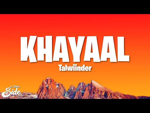 Talwiinder - KHAYAAL (Lyrics)