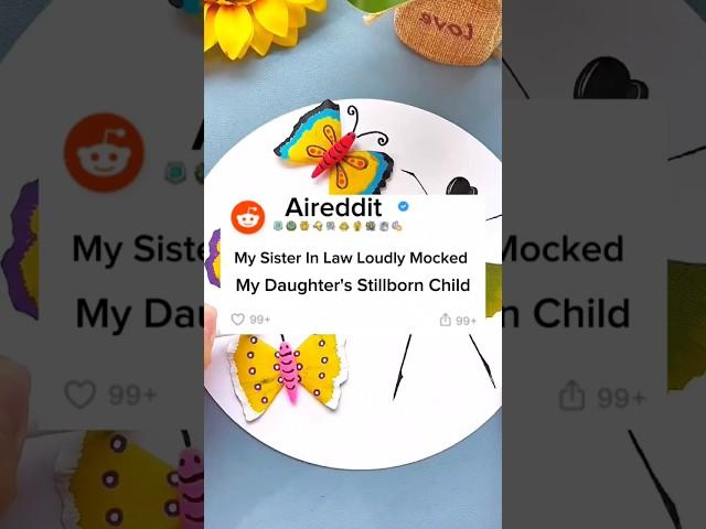 My Sister In Law Loudly Mocked My Daughter's Stillborn Child... #redditstories #askredditstories