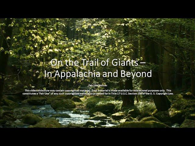 On the Trail of Giants - In Appalachia and Beyond