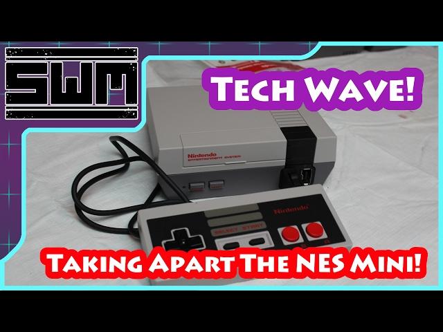 Taking Apart The NES Mini! - Tech Wave!