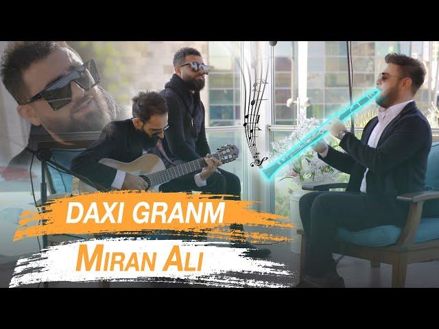 Miran Ali - Daxi Granm