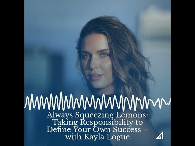 Always Squeezing Lemons: Taking Responsibility to Define Your Own Success  #podcast #womenshealth