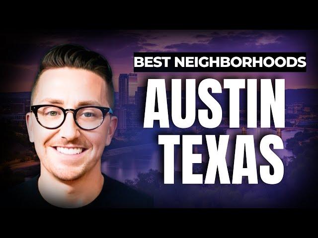 Best Places to Live in Austin, TX: Top Neighborhoods for 2024