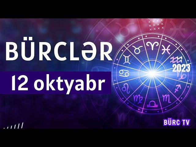 Bürclər - 12 Oktyabr 2023 - Ulduz Falı - BÜRC TV #012