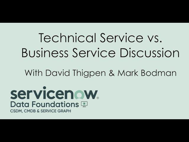 CSDM Discussion: Technical Service vs. Business Service