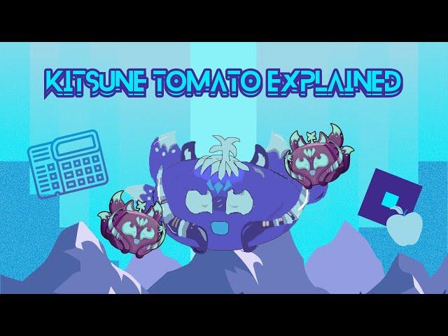 Kitsune Tomato EXPLAINED!