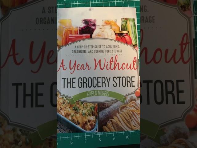 A Year Without the Grocery Store by Karen Morris