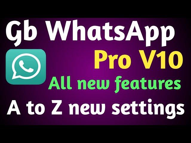 Gb WhatsApp pro v10 all new features and setting 2021, gb WhatsApp ki sari nhi setting