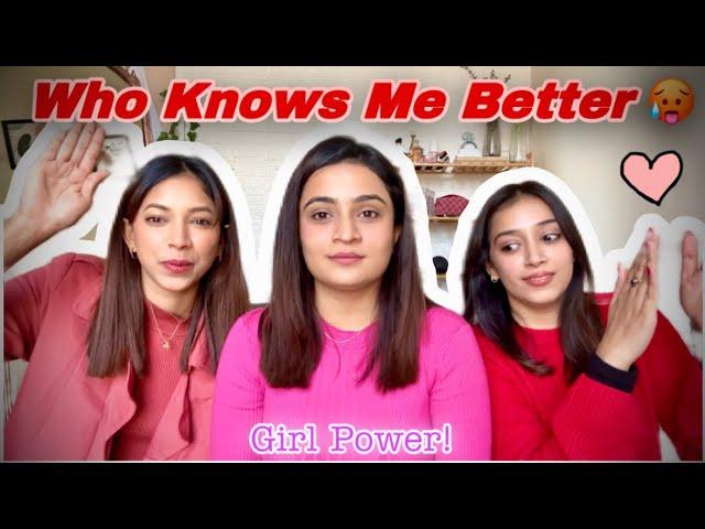 Who Knows Me BetterPart 2 - Kirti Mehra