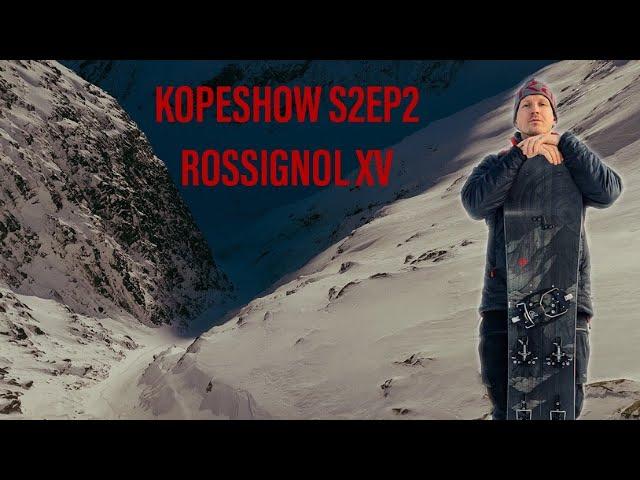 KOPESHOW S2EP2 - SKIING IN THE HIDDEN VALLEY - TESTING THE ROSSIGNOL XV