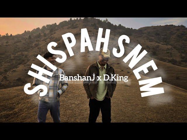 SHI SPAH SNEM | BanshanJ x D.King