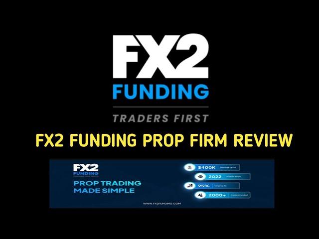 Fx2 funding prop firm review | Fx2 best prop firm in 2025