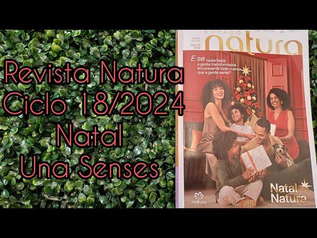 Revista Natura Ciclo 18/2024 Natal, Una Senses #naturauna #consultorianatura #cninfluencer #avon