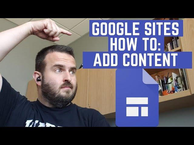 Google Sites Step by Step Tutorial: Add Content to Your Site (2.1)