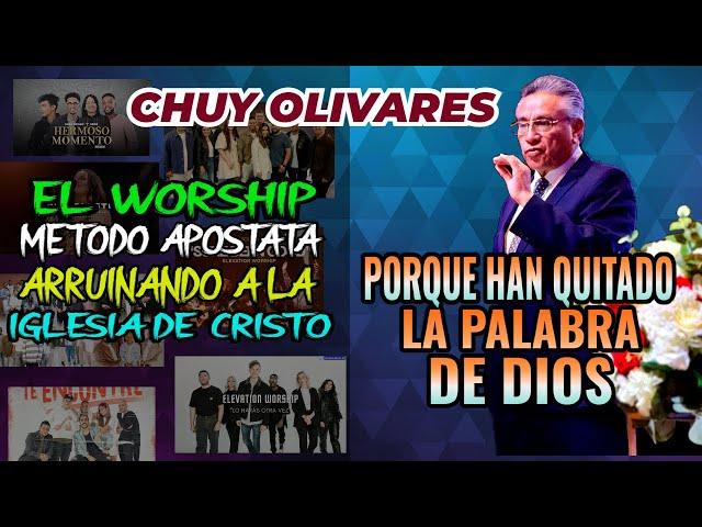 Chuy Olivares, El Worship, método apostata en la iglesia de Cristo, no hay palabra de Dios