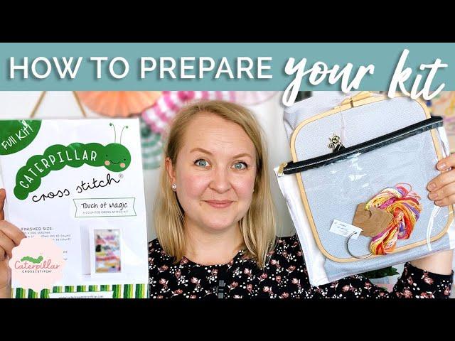How to Prepare Your Kit and Get Organised! | Caterpillar Cross Stitch